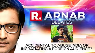 Is It Trendy To Abuse India Abroad? | Arnab Goswami Debates