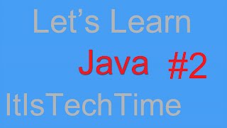 Let's Learn: Java - Episode 2 - Data Types