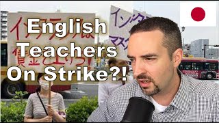 Teaching English in Japan episode 51: Interac English dispatch ALTs are on strike?!