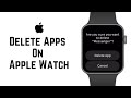How To DELETE Apps On Apple Watch