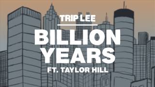 Trip Lee - Billion Years ft. Taylor Hill