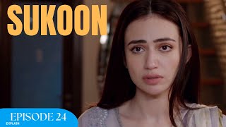 Sukoon Episode 24 Sukoon Episode 24 Explain| Sana Javed | Ahsan Khan | Khaqan Shahnawaz | Drama