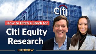 How to Pitch a Stock for Citi Equity Research Interview