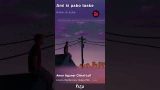 Amar Aguner Chhai-Lofi | Lincon, Raj Barman, Happy Pills