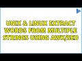 Unix & Linux: Extract words from multiple strings using AWK/SED (2 Solutions!!)