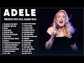 Adele Songs 2024 ~ Adele Greatest Hits Full Album 2024 ~ Top 30 Best Playlist Of All Time (Lyrics)