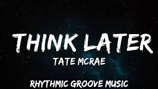 Tate McRae - think later (Lyrics)  | 30mins with Chilling music