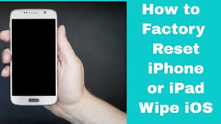 How to Factory Reset iPhone or iPad Wipe iOS