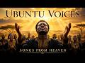 Ubuntu Voices | Songs From Heaven | African Gospel Worship From the Heart of God