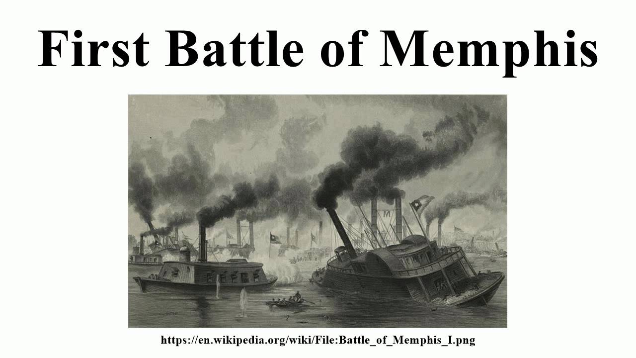 First Battle Of Memphis - Alchetron, The Free Social Encyclopedia