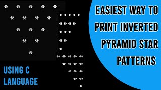 Inverted Pyramid Star Patterns In C Language | Pattern Programs In C | Part 2
