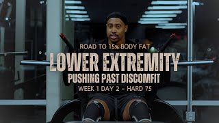 Road to 15% Body Fat | Hard 75 Challenge Ep. 2 - Full Leg Day \u0026 Overcoming Adversity