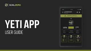GOAL ZERO | YETI APP USER GUIDE