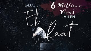 Ek Raat (Reprise) | JalRaj |  Vilen | Latest Hindi Cover 2020