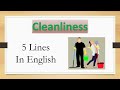 5 lines on cleanliness in English | Importance of cleanliness short Essay.