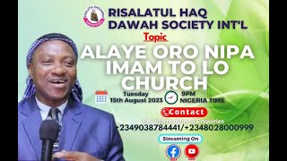 USTAZJAMIU/ALAYE ORO NIPA IMAM TO LO CHURCH