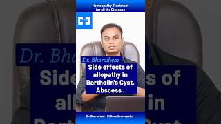 Side effects of allopathy in Bartholin's Cyst, Abscess .