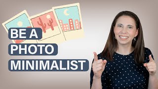 How to Curate a Minimalist Photo Collection | Declutter and Simplify