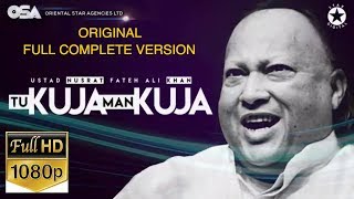 Tu Kuja Man Kuja Original Full Length I Ustad Nusrat Fateh Ali Khan I Osa Official Hd Video