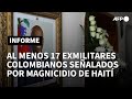 Al menos 17 exmilitares colombianos presuntamente implicados en magnicidio de Haití | AFP