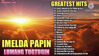 Imelda Papin Greatest hits l Lumang Tugtugin l Nonstop