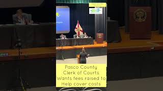 Pasco County Clerk of Courts wants fees raised to cover operational costs. #pasco #pascocounty