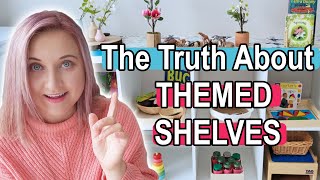 THE TRUTH ABOUT THEMED SHELVES! What are Themed Shelves? & Do You Need Them? | Montessori At Home
