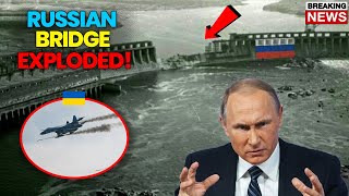 3 MINUTES AGO! Ukrainian Army Exploded The Russian Bridge! Putin is in a Desperate Situation!