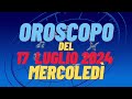 Oroscopo 17 luglio 2024 mercoledì 🌟 oroscopo di oggi 17 luglio Oroscopo del giorno 17 luglio 2024 🌌