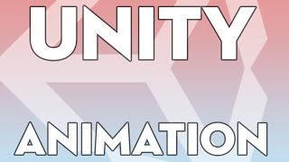 Unity Tutorials - Intermediate 02 - How to Animate- Unity3DStudent.com