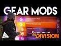 The Division Gear Mods Explained The Division Gear Mods Explained