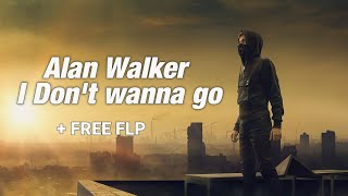 (FREE FLP) Alan Walker - I Don't wanna go