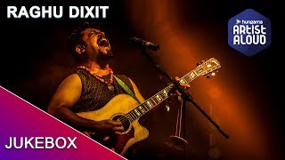 Best of Raghu Dixit | Jukebox 2019 | Artist Aloud