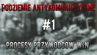 Procesy przywódców WiN (1947) | Podziemie antykomunistyczne #1