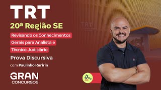 Concurso TRT 20ª Região (SE) | Revisando os Conhecimentos Gerais para Analista e Técnico Judiciário