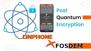 FOSDEM 2023 - Secure voice/video over IP communications thanks to post-quantum encryption!