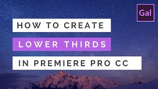 How to Create Lower Thirds & Titles in Premiere Pro CC