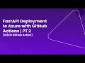 FastAPI CI/CD to Azure Web App with GitHub Actions (Python 3.11 YAML Explained)
