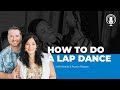 How To Do A Sexy Lap Dance with Keelie and Austin Reason