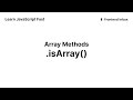 .isArray() - Array Methods - Learn JavaScript Fast