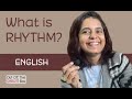 What is rhythm? (ENGLISH)