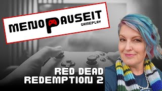 Gaming while menopausal: saving Reverend Swanson in Red Dead Redemption 2