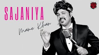 Sajaniya | Mame Khan | Official Music Video