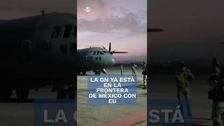 La GN ya está en la Frontera de México con EU #shorts