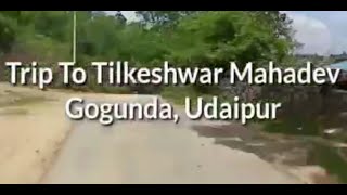 Tilkeshwar Mahadev, Udaipur Rajasthan (Thrilling and adventures place)