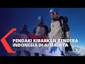 Keren! Pendaki Berhasil Kibarkan Bendera Merah Putih di Gunung Himalaya