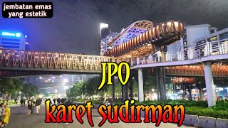 JPO KAPAL PINISI SUDIRMAN !! JPO KARET MALAM HARI