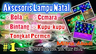 Aksesoris Hiasan Lampu Natal Part 1 ~ Bintang, Bola, Cemara, Kupu-kupu, Tongkat Permen