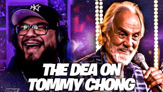 Tommy Chong - Sting Operation When the DEA Is Onto You Reaction