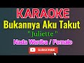 Bukannya Aku Takut Karaoke Nada Wanita / Female - Juliette